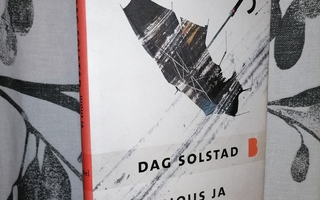 Dag Solstad - Ujous ja arvokkuus 1.p.2014
