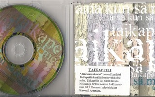 TAIKAPEILI - Aina kun sä meet CDS 1999