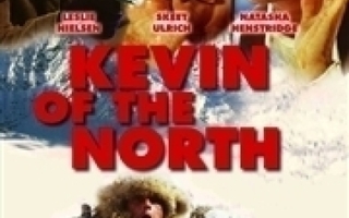 Kevin Of The North (Leslie Nielsen, nastha Henstridge (15515