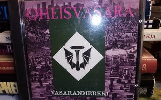 CD OHEISVASARA. :  VASARANMERKKI