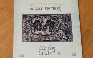 Waco Brothers: To the Last Dead Cowboy (lp)