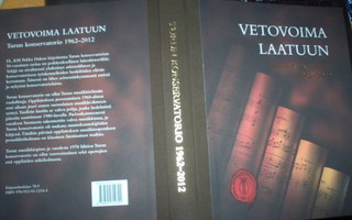 Vetovoima laatuun - Turun konservatorio 1962-2012