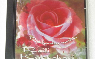 Raili Kukkohovi • Rakkauden merkki CD