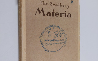 The Svedberg : Materia : muinaisuuden ja nykyisyyden tutk...