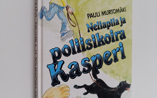 Pauli Murtomäki : Neliapila ja poliisikoira Kasperi