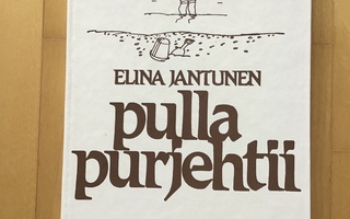 Elina Jantunen : Pulla purjehtii ( 1982 )