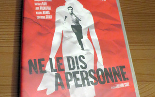 NE LE DIS A PERSONNE DVD - Cluzet, Canet  // Ranska
