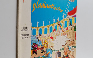 Goscinny ym. : Asterix gladiaattorina