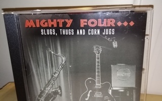 CD MIGHTY FOUR : SLUGS THUGS AND CORN JUGS