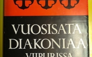 Vuosisata diakoniaa Viipurissa ja Lahdessa 1.p (sid.)