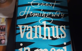 Ernest Hemingway Vanhus ja meri