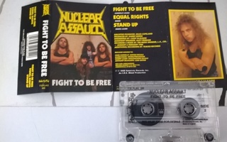 Nuclear Assault - Fight To Be Free (c-kasetti)