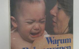 Aletha J. Solter : Warum Babys weinen : Die Gefuhle von K...