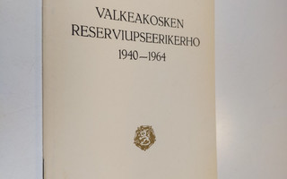 Matti Peltonen : Valkeakosken reserviupseerikerho r.y. 19...