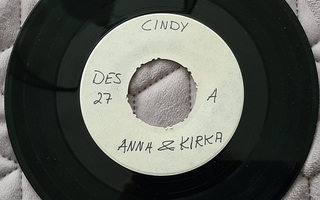 Anna & Kirka – Cindy  -  White Label 7” Single vuodelta 1977