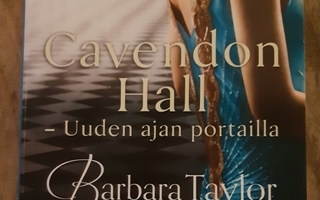 Barbara Taylor Bradford / Cavendon Hall - Uuden ajan portai