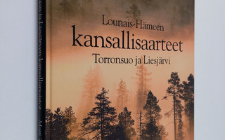 Matti Torkkomaki : Lounais-Hämeen kansallisaarteet : Torr...
