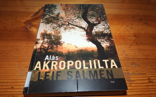 Leif Salmen : ALAS AKROPOLIILTA