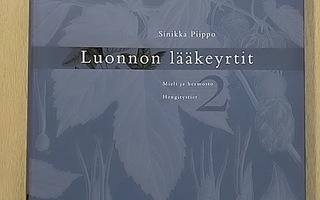 Luonnon lääkeyrtit 2 - Sinikka Piippo