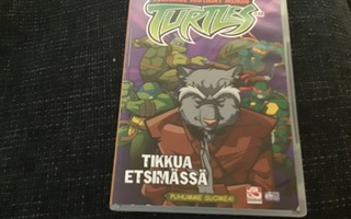 TMNT - TIKKUA ETSIMÄSSÄ  *DVD*