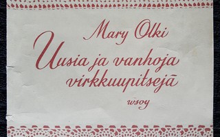 Uusia ja vanhoja virkkuupitsejä / Mary Olki