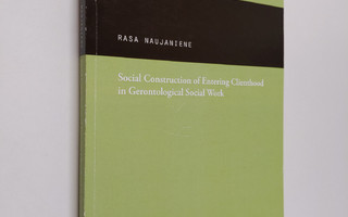 Rasa Naujaniene ym. : Social Construction of Entering Cli...