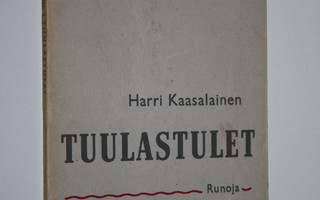 Harri Kaasalainen : Tuulastulet : runoja