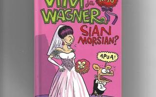 VIIVI ja WAGNER: Sian morsian?