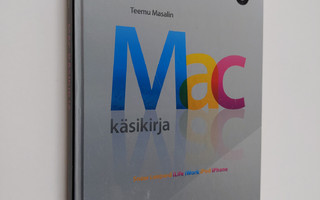 Teemu Masalin : Mac-käsikirja : Snow Leopard, iLife, iWor...