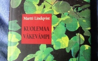 Martti Lindqvist: Kuolemaa väkevämpi