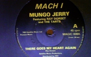 MUNGO JERRY :: THERE GOES MY HEART AGAIN/THINKING OF YOU :7"