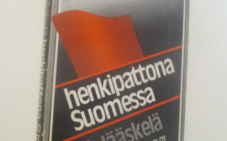 YRJÖ JÄÄSKELÄ : HENKIPATTONA SUOMESSA 1.P v 1978 hyväkunt. !