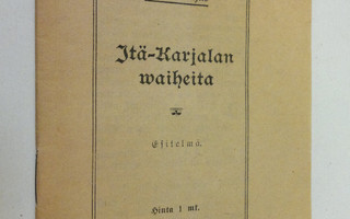 Niilo Suihko : Itä-Karjalan vaiheita : esitelmä (1921)