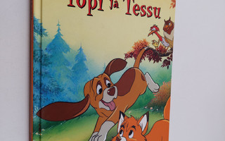 Marja (suom.) Alopaeus : Topi ja Tessu : Disneyn satuluke...