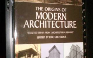 Uhlfelder : The Origins of Modern Architecture (Sis.pk:t)