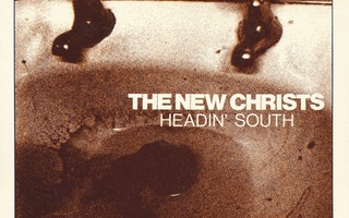 The New Christs - Headin' South / I Saw God  (7"single)