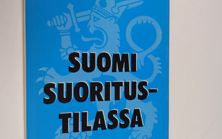 Pentti Sillantaus : Suomi suoritustilassa