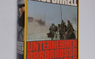 Paul Carell : Unternehmen Barbarossa im Bild : der Russla...