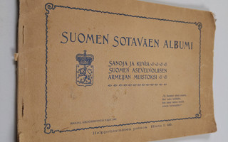 Suomen sotaväen albumi : sanoja ja kuvia Suomen asevelvol...