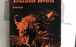 Armand Denis: Elämäni safari