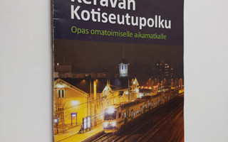 Heikki Simola : Keravan kotiuseutupolku : Opas omatoimise...