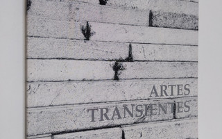Artes transientes : kuvakooste ja 14 kirjoitusta