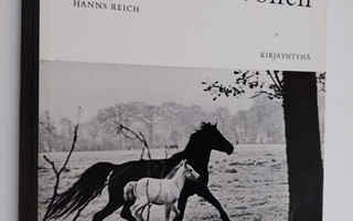 Hanns Reich : Ystäväni hevonen