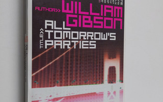 William Gibson : All tomorrow's parties