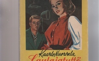 Nuorvala, Kaarlo,: Laulajatyttö filmihommissa, Tekijä 1955