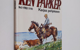 Ken Parker 3/1982 : Karjaa pohjoiseen