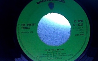 THE PRETTY THINGS:OVER THE MOON/HAVANA BOUND:VINYYLI 7" 1972