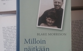 Blake Morrison - Milloin näitkään isäsi viimeksi? (pokkari)