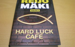 Reijo Mäki: Hard Luck Cafe