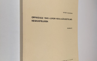 Kyösti Kiuasmaa : Oppikoulu 1940-luvun koulujärjestelmäke...